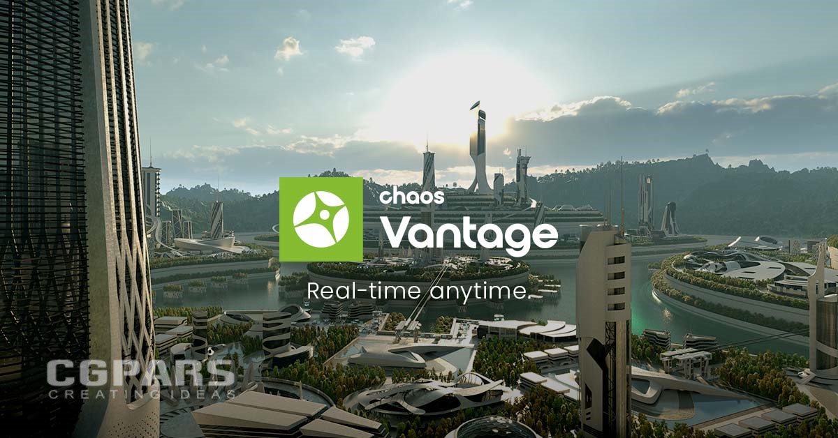 ساخت انیمیشن حرفه‌ای با Chaos Vantage و V-Ray